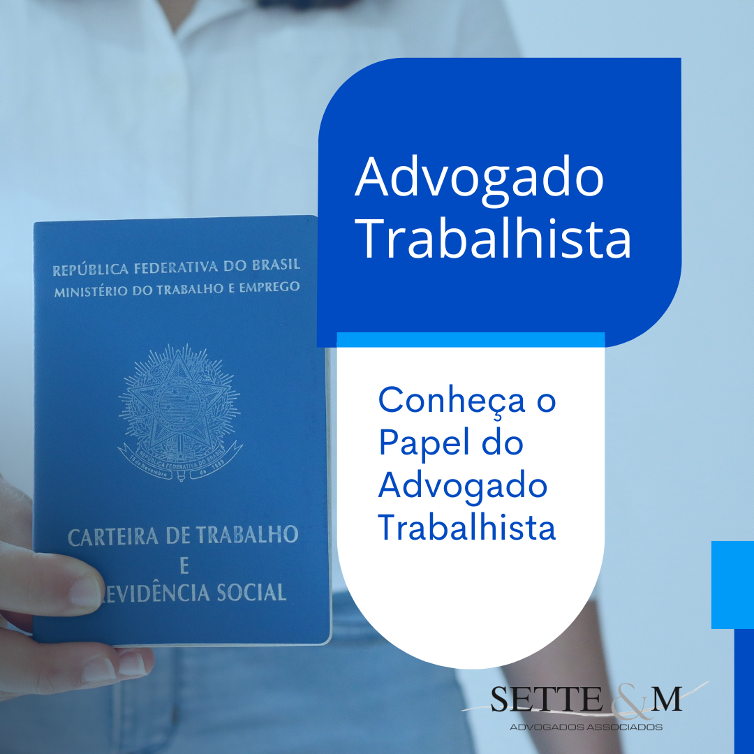 O Advogado Trabalhista, Seu Defensor nos Direitos Trabalhistas